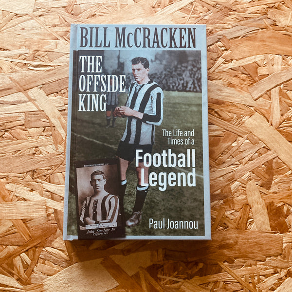 Bill McCracken, the Offside King: The Life and Times of a Football Legend