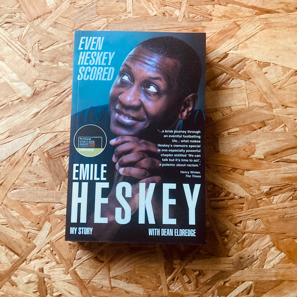 Even Heskey Scored: My Story