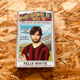 Whatever will be, will be: A Matter of Life and Football