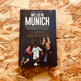We Led in Munich: The Story of Raith Rovers' European Adventure: The Unlikely Adventures of Raith Rovers in Europe