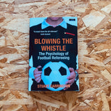 Blowing the Whistle: The Psychology of Football Refereeing