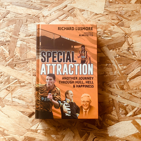 Special Attraction: Another Journey through Hull, Hell and Happiness