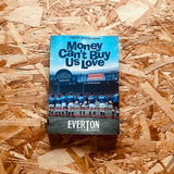 Money Can't Buy Us Love: Everton in the 1960s