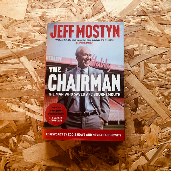 The Chairman: The Man Who Saved AFC Bournemouth