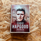Eddie Hapgood Footballer: From Beyond the Touchline