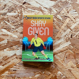 Shay Given (Great Irish Sports Stars)