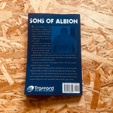 Sons of Albion: The Inside Story of the Section 5 Squad Incorporating the Clubhouse and Smethwick Mob 30+ Years of West Brom's Hooligan Firms