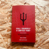 Call Yourself a United Fan? The Ultimate Manchester United Quiz Book