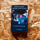 Jack's Shirt, Deano's Bottoms: A Carlisle United Memoir