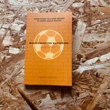 Wolverhampton Wanderers Miscellany: Everything you ever needed to know about Wolves