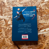 How to Be a Better Footballer: Skills, Tips and Tricks from the World Champion Football Freestyler