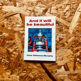 And It Will Be Beautiful