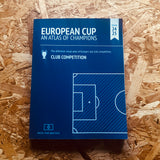 European Cup: An Atlas of Champions: A visual atlas of Europe's top club competition