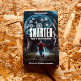 Smarter, Not Harder: Maximise Your Elite Inner Performance