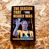 The Season That Nearly Was: Cambridge United In Endeavour