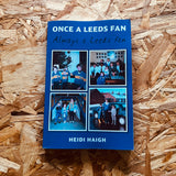 Once a Leeds Fan, Always a Leeds Fan