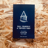 Call Yourself a Toffees Fan? The Everton Quiz Book