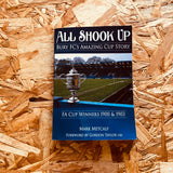 All Shook Up: Bury FC's Amazing Cup Story: FA Cup Winners 1900 & 1903