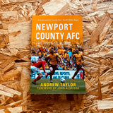 Newport County AFC: The First 100 Years
