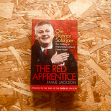 The Red Apprentice: Ole Gunnar Solskjaer: The Making of Manchester United's Great Hope