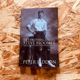 Destroying Angel: Steve Bloomer - England's First Football Hero