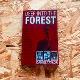 Deep Into the Forest