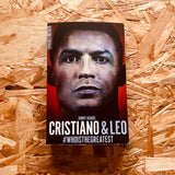 Cristiano and Leo: #whoisthegreatest