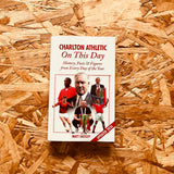 Charlton Athletic On This Day: History, Facts & Figures from Every Day of the Year