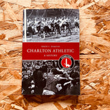 Charlton Athletic: A History