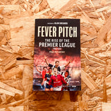 Fever Pitch: The Rise of the Premier League 1992-2004