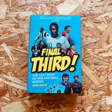 Final Third!: The Last Word on Our Football Heroes