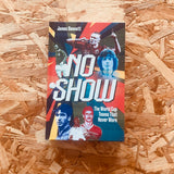 No Show: The World Cup Teams that Never Were