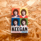 Keegan: The Man Who Was King