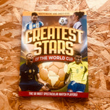 Greatest Stars of The World Cup: The 50 Most Spectacular Match Players!
