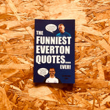 The Funniest Everton Quotes... Ever!