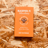 Blackpool FC Miscellany: Seasiders Trivia, History, Facts & Stats