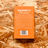 Blackpool FC Miscellany: Seasiders Trivia, History, Facts & Stats