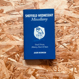 Sheffield Wednesday Miscellany: Owls Trivia, History, Facts & Stats