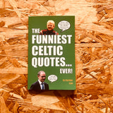 The Funniest Celtic Quotes... Ever!