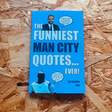 The Funniest Man City Quotes... Ever!