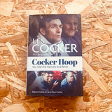 Cocker Hoop: The Biography of Les Cocker, Key Man for Ramsey and Revie