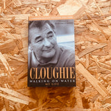 Cloughie: Walking on Water
