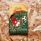 Girls Don’t Do That: The story of Thembi Kgatlana The Greatest Player in Africa
