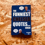 The Funniest Chelsea Quotes... Ever!