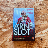 Arne Slot: The Biography