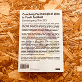Coaching Psychological Skills in Youth Football: Developing the 5Cs (Soccer Coaching)