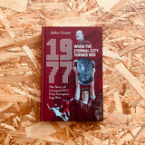 1977, When the Eternal City Turned Red: The Story of Liverpool FC's First European Cup Win