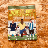 World Cup Greatest Moments Colouring Book (Ultimate Football Heroes)