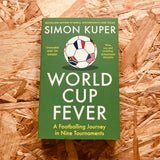 World Cup Fever: A Footballing Journey in Nine Tournaments (paperback)
