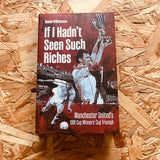 If I Hadn't Seen Such Riches: Manchester United's 1991 Cup Winners' Cup Triumph